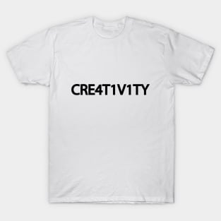 Creativity being creative artwork T-Shirt